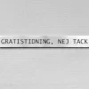 Metallskylt, Inga gratistidningar tack