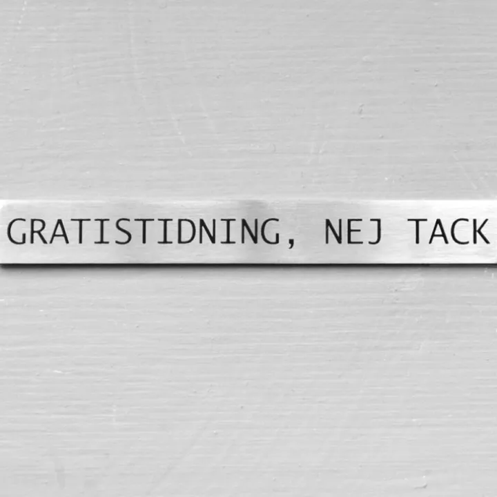 Metallskylt, Inga gratistidningar tack